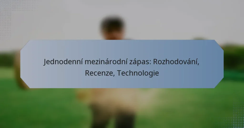 Jednodenní mezinárodní zápas: Rozhodování, Recenze, Technologie