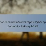 Jednodenní mezinárodní zápas: Výběr týmu, Podmínky, Faktory hřiště
