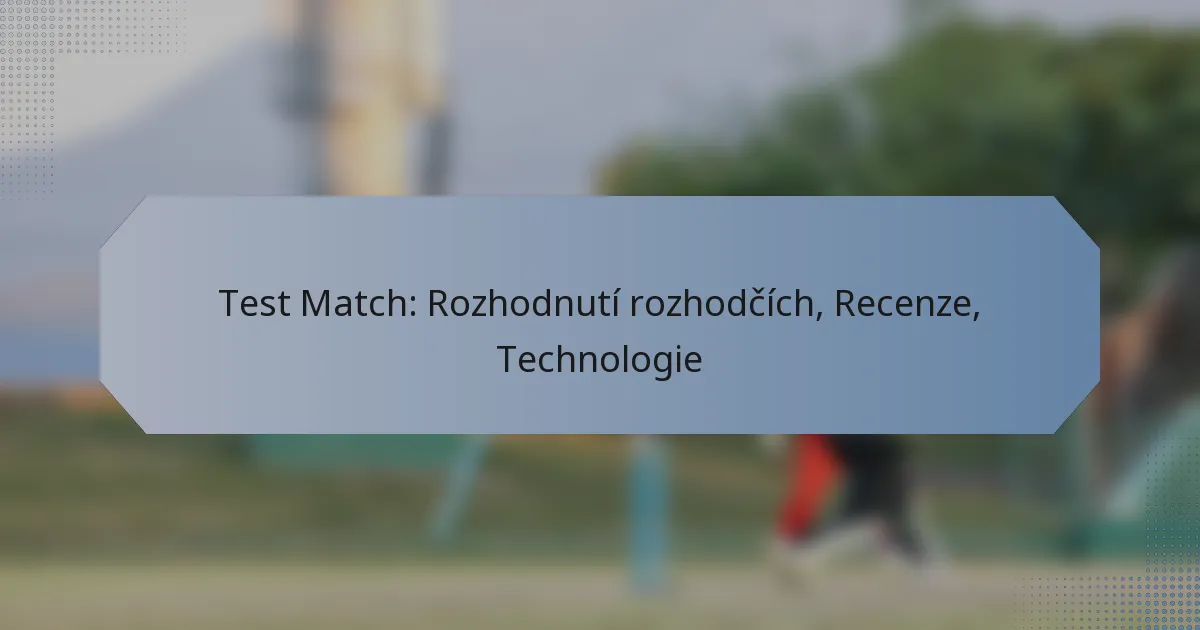Test Match: Rozhodnutí rozhodčích, Recenze, Technologie